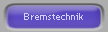 Bremstechnik