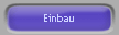 Einbau