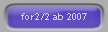 for2/2 ab 2007